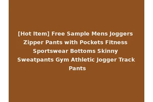 [Hot Item] Free Sample Mens Joggers Zipper Pants with Pockets Fitness Sportswear Bottoms Skinny Sweatpants Gym Athletic Jogger Track Pants