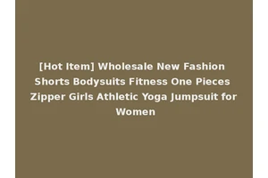 [Hot Item] Wholesale New Fashion Shorts Bodysuits Fitness One Pieces Zipper Girls Athletic Yoga Jumpsuit for Women