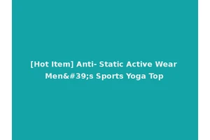 [Hot Item] Anti- Static Active Wear Men's Sports Yoga Top