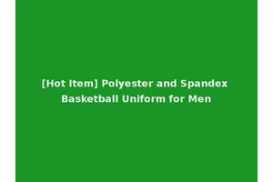 [Hot Item] Polyester and Spandex Basketball Uniform for Men