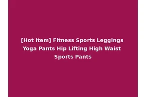 [Hot Item] Fitness Sports Leggings Yoga Pants Hip Lifting High Waist Sports Pants