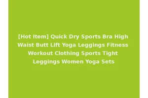[Hot Item] Quick Dry Sports Bra High Waist Butt Lift Yoga Leggings Fitness Workout Clothing Sports Tight Leggings Women Yoga Sets