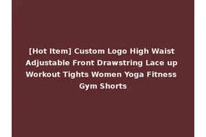 [Hot Item] Custom Logo High Waist Adjustable Front Drawstring Lace up Workout Tights Women Yoga Fitness Gym Shorts