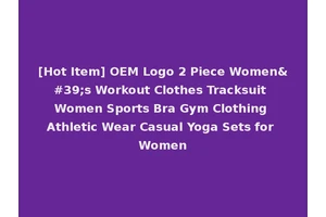 [Hot Item] OEM Logo 2 Piece Women's Workout Clothes Tracksuit Women Sports Bra Gym Clothing Athletic Wear Casual Yoga Sets for Women