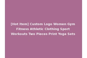 [Hot Item] Custom Logo Women Gym Fitness Athletic Clothing Sport Workouts Two Pieces Print Yoga Sets