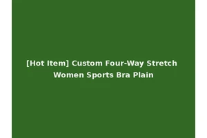 [Hot Item] Custom Four-Way Stretch Women Sports Bra Plain