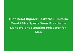 [Hot Item] Rigorer Basketball Uniform Men's Sports Wear Breathable Light Weight Sweating Polyester for Men