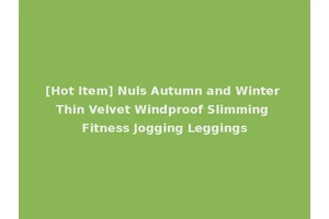 [Hot Item] Nuls Autumn and Winter Thin Velvet Windproof Slimming Fitness Jogging Leggings