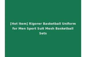 [Hot Item] Rigorer Basketball Uniform for Men Sport Suit Mesh Basketball Sets