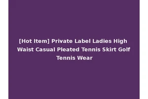 [Hot Item] Private Label Ladies High Waist Casual Pleated Tennis Skirt Golf Tennis Wear