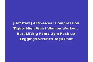 [Hot Item] Activewear Compression Tights High Waist Women Workout Butt Lifting Pants Gym Push up Leggings Scrunch Yoga Pant