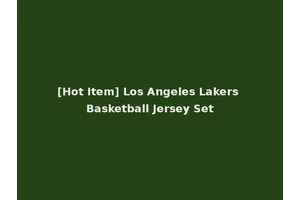 [Hot Item] Los Angeles Lakers Basketball Jersey Set