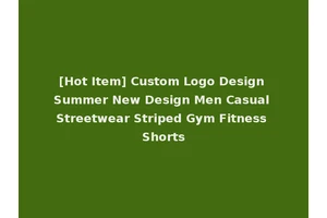 [Hot Item] Custom Logo Design Summer New Design Men Casual Streetwear Striped Gym Fitness Shorts
