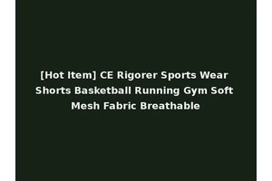 [Hot Item] CE Rigorer Sports Wear Shorts Basketball Running Gym Soft Mesh Fabric Breathable