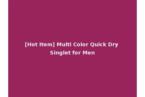 [Hot Item] Multi Color Quick Dry Singlet for Men
