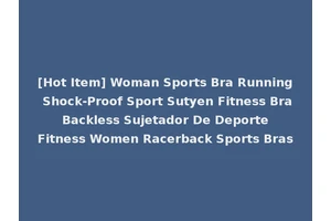 [Hot Item] Woman Sports Bra Running Shock-Proof Sport Sutyen Fitness Bra Backless Sujetador De Deporte Fitness Women Racerback Sports Bras