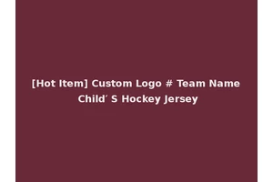 [Hot Item] Custom Logo # Team Name Child′ S Hockey Jersey