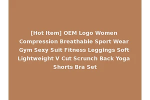 [Hot Item] OEM Logo Women Compression Breathable Sport Wear Gym Sexy Suit Fitness Leggings Soft Lightweight V Cut Scrunch Back Yoga Shorts Bra Set