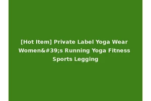 [Hot Item] Private Label Yoga Wear Women's Running Yoga Fitness Sports Legging