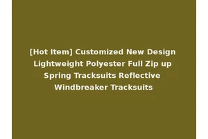 [Hot Item] Customized New Design Lightweight Polyester Full Zip up Spring Tracksuits Reflective Windbreaker Tracksuits