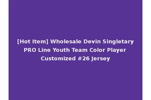 [Hot Item] Wholesale Devin Singletary PRO Line Youth Team Color Player Customized #26 Jersey