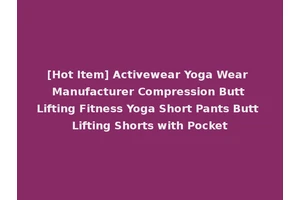 [Hot Item] Activewear Yoga Wear Manufacturer Compression Butt Lifting Fitness Yoga Short Pants Butt Lifting Shorts with Pocket