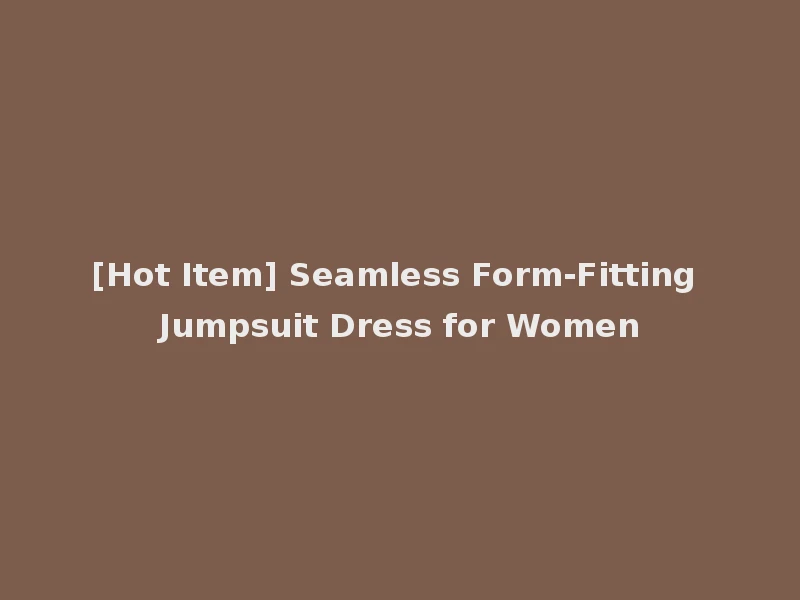 [Hot Item] Seamless Form-Fitting Jumpsuit Dress for Women