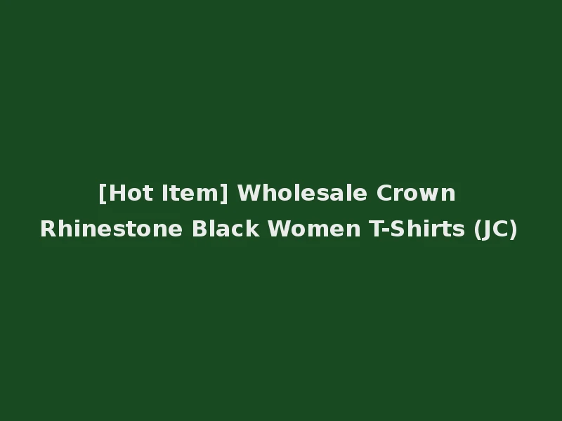 [Hot Item] Wholesale Crown Rhinestone Black Women T-Shirts (JC)