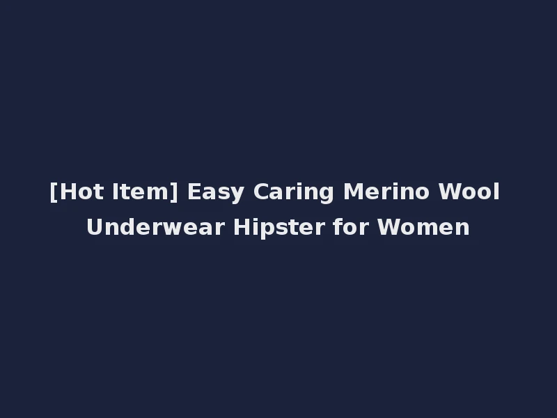 [Hot Item] Easy Caring Merino Wool Underwear Hipster for Women