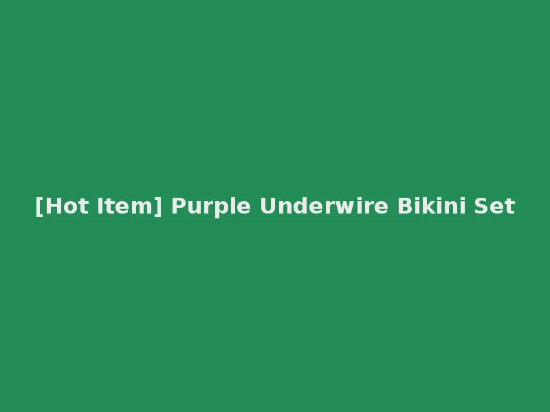 [Hot Item] Purple Underwire Bikini Set