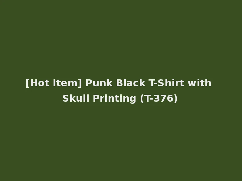 [Hot Item] Punk Black T-Shirt with Skull Printing (T-376)