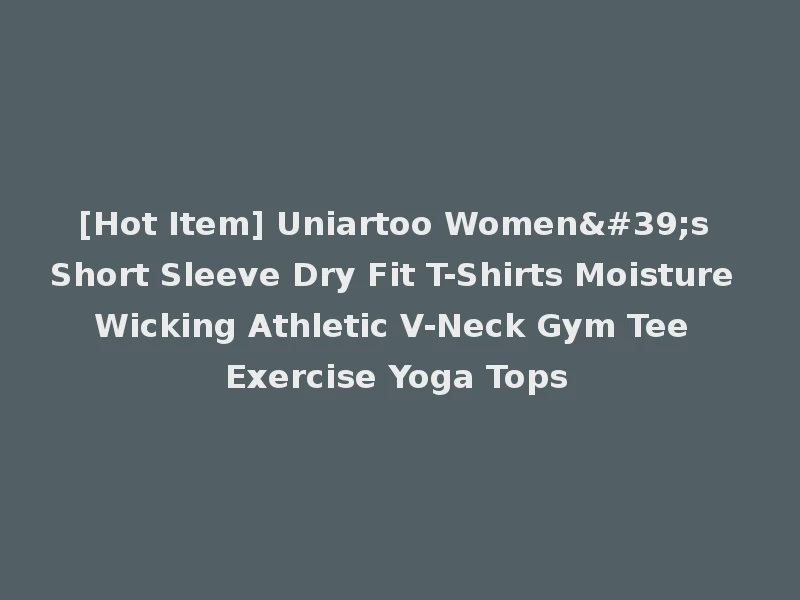 [Hot Item] Uniartoo Women's Short Sleeve Dry Fit T-Shirts Moisture Wicking Athletic V-Neck Gym Tee Exercise Yoga Tops