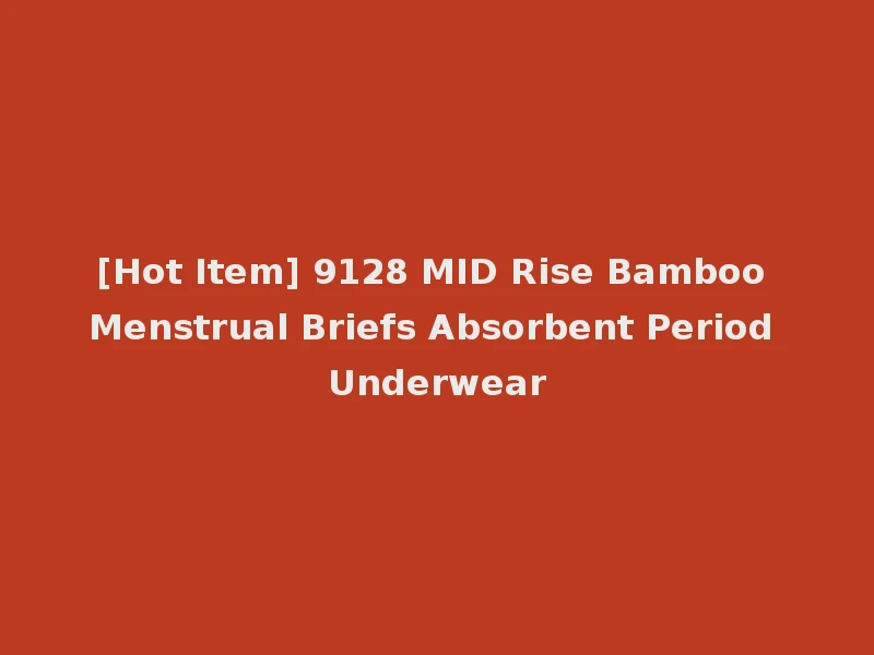 [Hot Item] 9128 MID Rise Bamboo Menstrual Briefs Absorbent Period Underwear