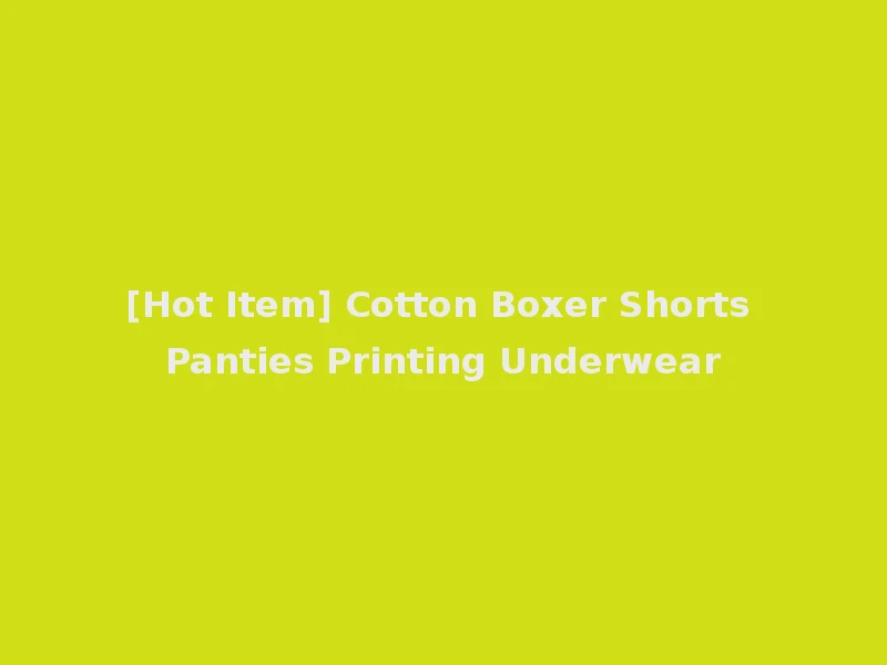 [Hot Item] Cotton Boxer Shorts Panties Printing Underwear