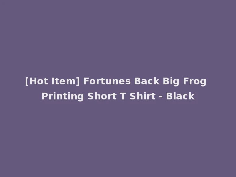 [Hot Item] Fortunes Back Big Frog Printing Short T Shirt - Black