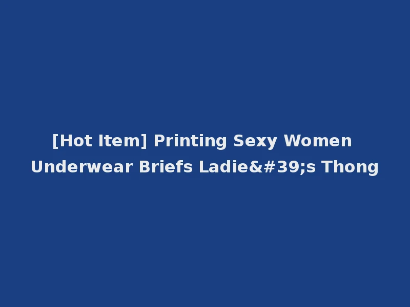 [Hot Item] Printing Sexy Women Underwear Briefs Ladie's Thong