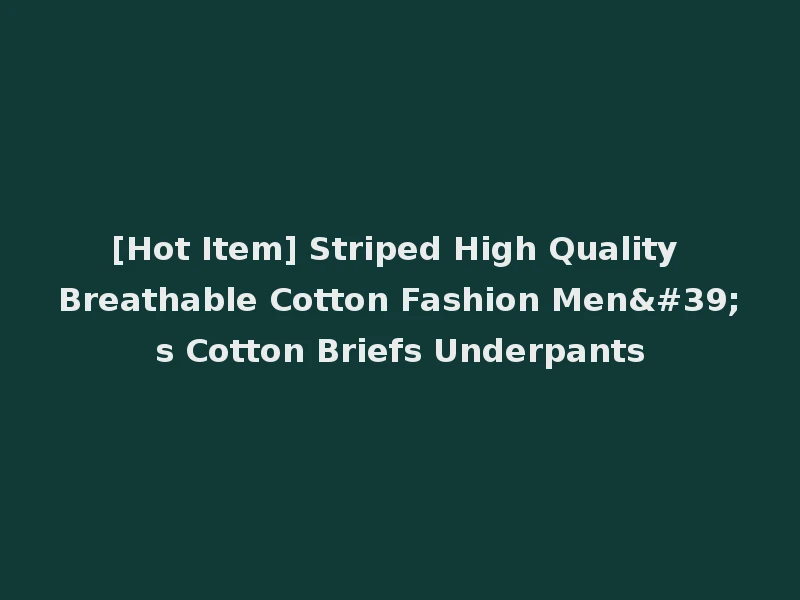 [Hot Item] Striped High Quality Breathable Cotton Fashion Men's Cotton Briefs Underpants