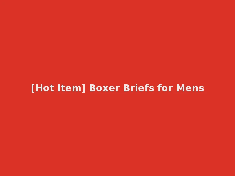 [Hot Item] Boxer Briefs for Mens