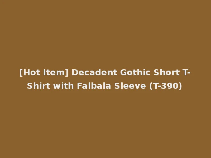 [Hot Item] Decadent Gothic Short T-Shirt with Falbala Sleeve (T-390)