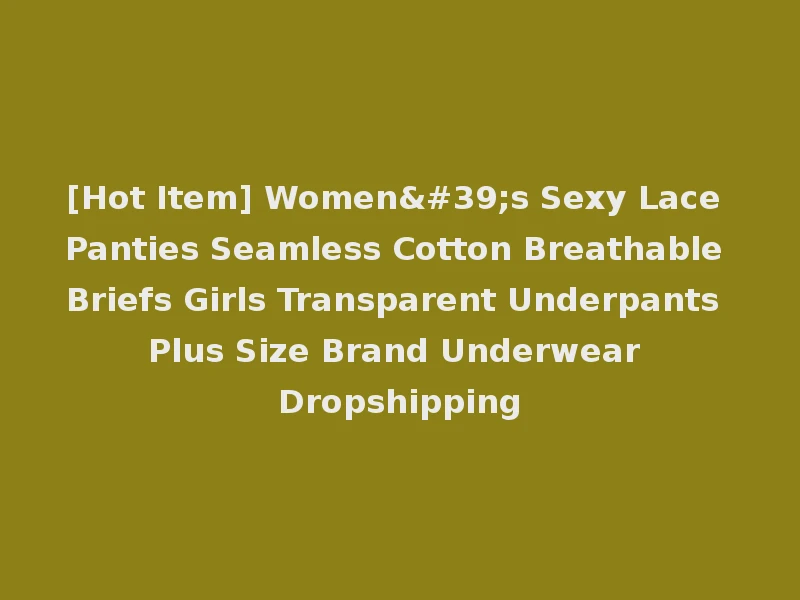 [Hot Item] Women's Sexy Lace Panties Seamless Cotton Breathable Briefs Girls Transparent Underpants Plus Size Brand Underwear Dropshipping