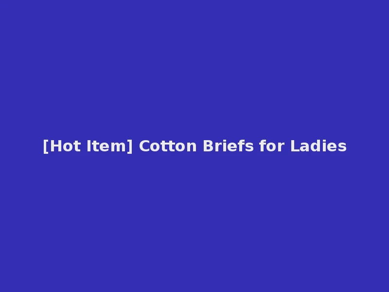 [Hot Item] Cotton Briefs for Ladies
