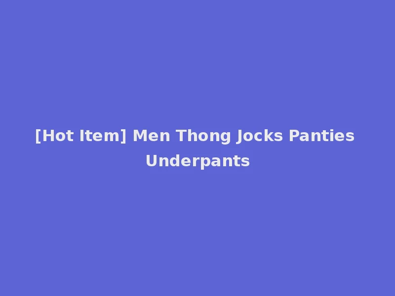 [Hot Item] Men Thong Jocks Panties Underpants