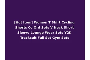 [Hot Item] Women T Shirt Cycling Shorts Co Ord Sets V Neck Short Sleeve Lounge Wear Sets Y2K Tracksuit Full Set Gym Sets