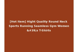 [Hot Item] Hight Quality Round Neck Sports Running Seamless Gym Women's T-Shirts