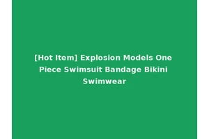 [Hot Item] Explosion Models One Piece Swimsuit Bandage Bikini Swimwear
