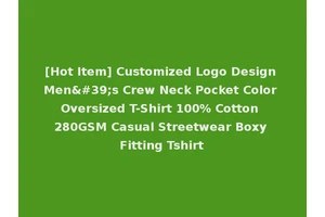 [Hot Item] Customized Logo Design Men's Crew Neck Pocket Color Oversized T-Shirt 100% Cotton 280GSM Casual Streetwear Boxy Fitting Tshirt