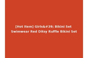 [Hot Item] Girls' Bikini Set Swimwear Red Ditsy Ruffle Bikini Set