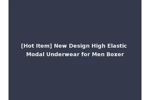 [Hot Item] New Design High Elastic Modal Underwear for Men Boxer