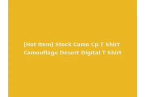 [Hot Item] Stock Camo Cp T Shirt Camouflage Desert Digital T Shirt