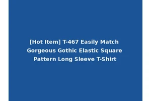 [Hot Item] T-467 Easily Match Gorgeous Gothic Elastic Square Pattern Long Sleeve T-Shirt